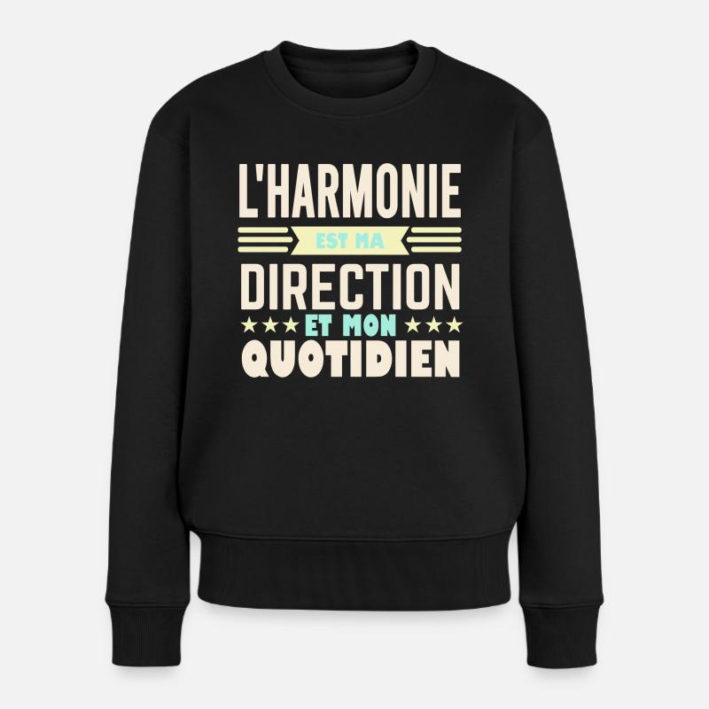 L'harmonie est ma direction et mon quotidien - Pull Premium bio Femme - noir