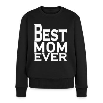 BEST MOM EVER - Women's Premium Organic Jumper - black - Front - Julia (174cm)
