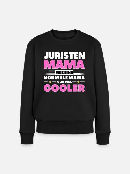 Juristen Mama wie eine normale nur viel cooler - Frauen Premium Bio Pullover - Schwarz