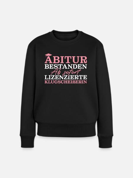 Abitur bestanden Geschenk Abiturientin - Frauen Premium Bio Pullover - Schwarz