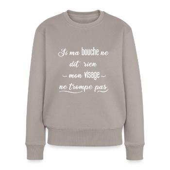 message humoristique humour femme - Pull Premium bio Femme - taupe - Devant - Julia (174cm)