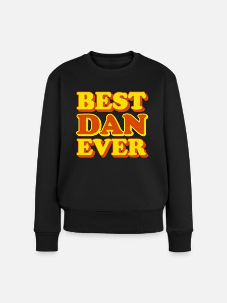 Dan First Name Funny Gift - Women's Premium Organic Jumper - black