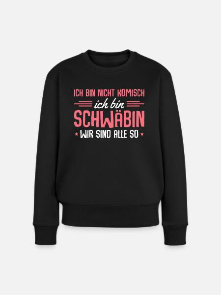 Schwäbisch Dialekt Schwäbin - Frauen Premium Bio Pullover - Schwarz