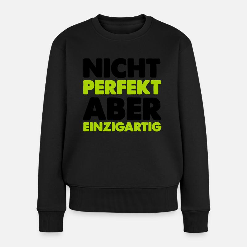 nicht perfekt aber einzigartig - Frauen Premium Bio Pullover - Schwarz