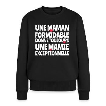 Une maman formidable donne toujours une mamie... - Pull Premium bio Femme - noir - Devant - Julia (174cm)