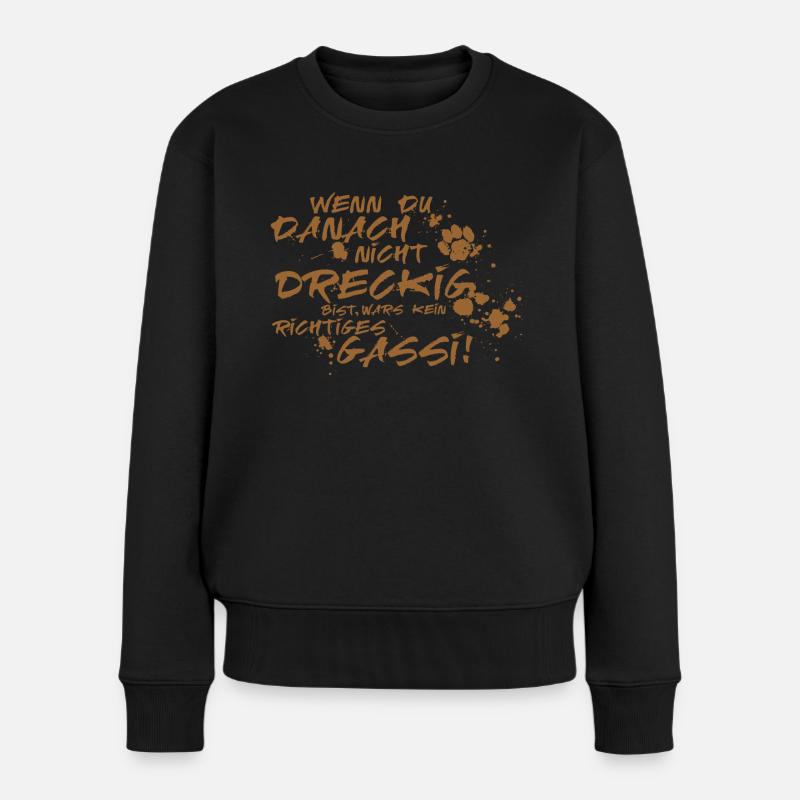 wenn du danach nicht Dreckig bist..... - Frauen Premium Bio Pullover - Schwarz