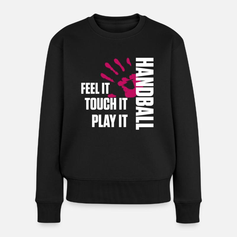 Handball - feel it touch it play it - Frauen Premium Bio Pullover - Schwarz