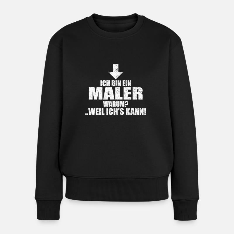 Maler Lackierer Anstreicher Handwerker Geschenk - Frauen Premium Bio Pullover - Schwarz