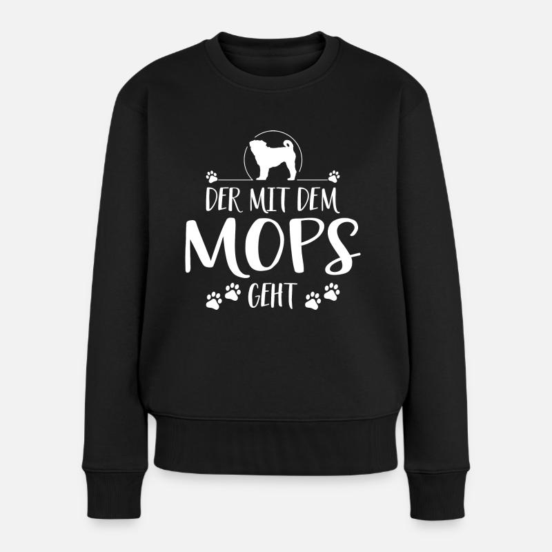 DER MIT MOPS GEHT Hunde Spruch Wilsigns - Frauen Premium Bio Pullover - Schwarz