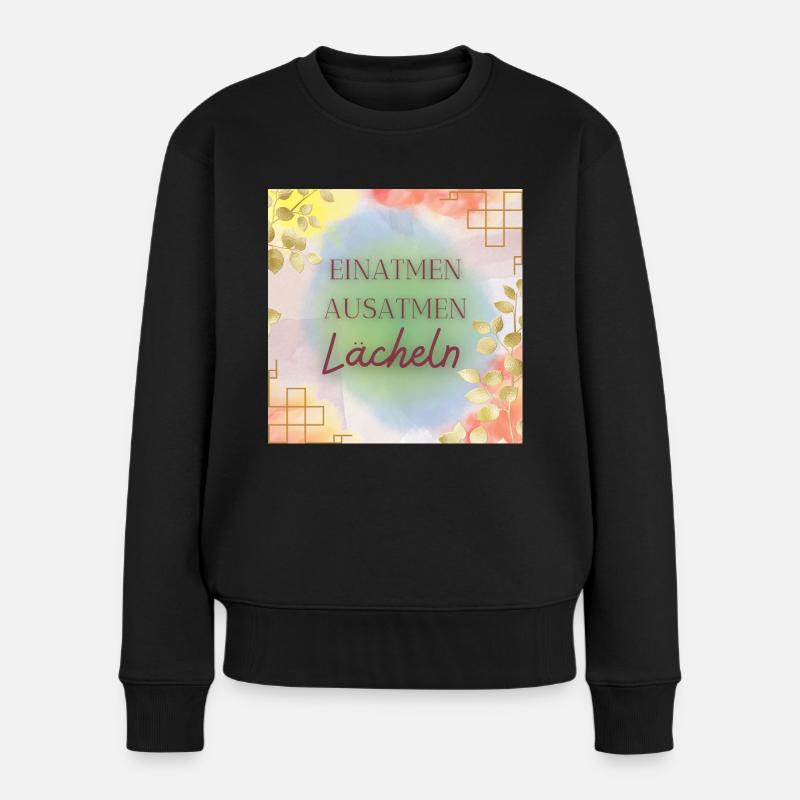 Einatmen ausatmen lächeln - Frauen Premium Bio Pullover - Schwarz