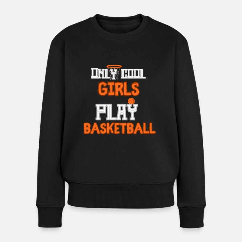 Nur coole Mädchen spielen Basketball - Frauen Premium Bio Pullover - Schwarz