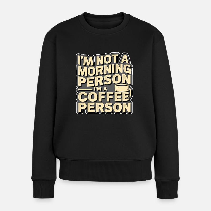 Ich bin kein Morgenmensch - Frauen Premium Bio Pullover - Schwarz