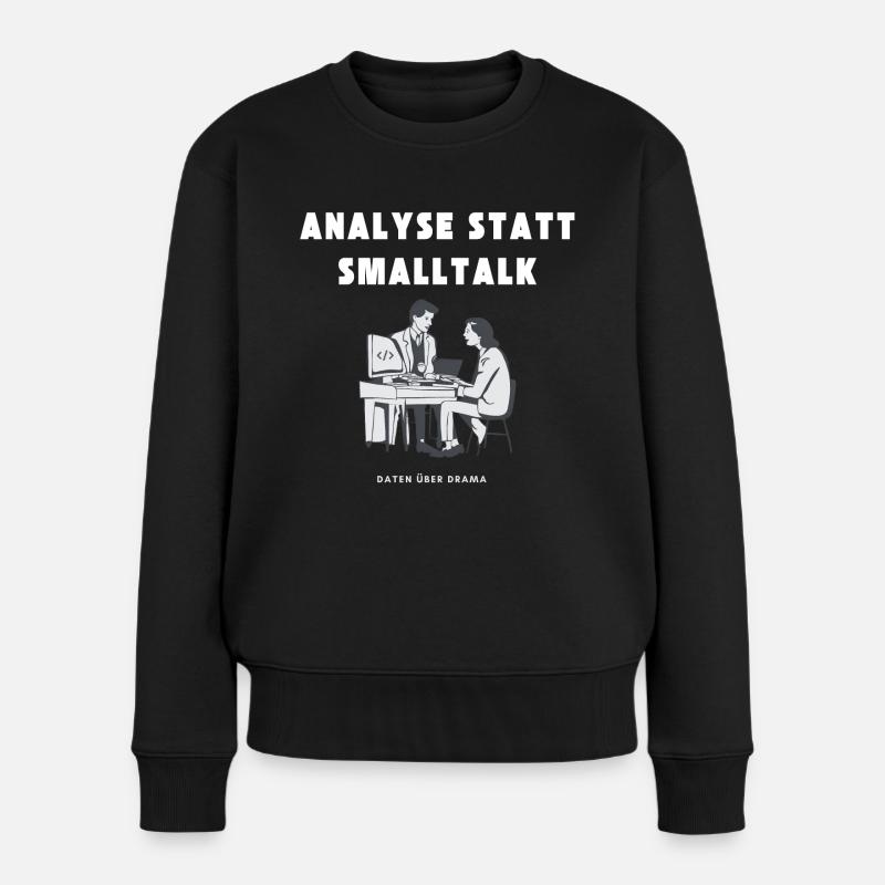 Analyse statt Smalltalk Daten über Drama - Frauen Premium Bio Pullover - Schwarz