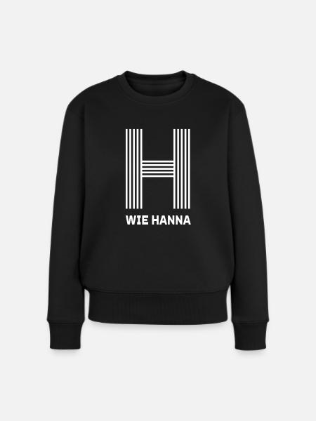 H wie Hanna - Geschenkidee für Frauen & Mädchen - Frauen Premium Bio Pullover - Schwarz