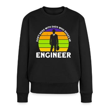 Mach keinen Mist Vater Ingenieur Vater Familie - Frauen Premium Bio Pullover - Schwarz - Vorne - Julia (174cm)