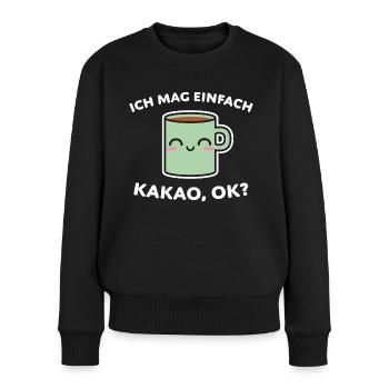Tasse Kakao Cooler Spruch - Frauen Premium Bio Pullover - Schwarz - Vorne - Julia (174cm)