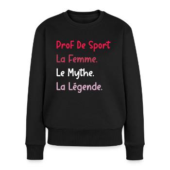 La femme le mythe la légende prof de sport - Pull Premium bio Femme - noir - Devant - Julia (174cm)