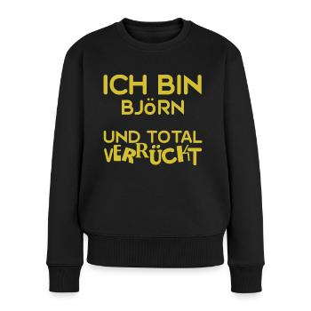 Verrückt Björn - Frauen Premium Bio Pullover - Schwarz - Vorne - Julia (174cm)