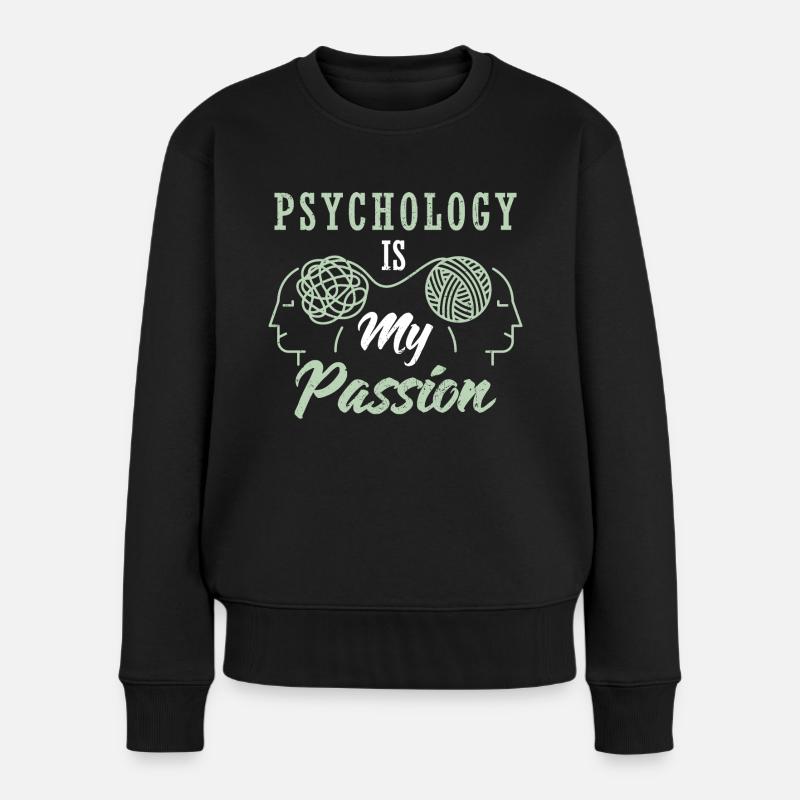 Psychologie ist eine Leidenschaft Wissenschaft - Frauen Premium Bio Pullover - Schwarz