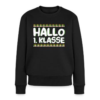 Hallo 1.Klasse Schulbeginn - Frauen Premium Bio Pullover - Schwarz - Vorne - Julia (174cm)