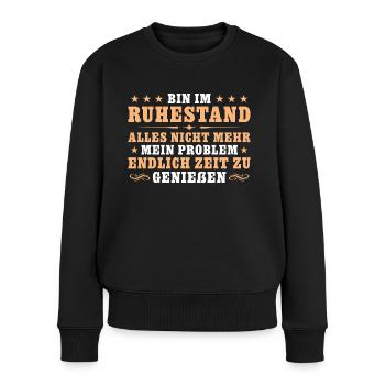 Rente Zeit zu Genießen Bin im Ruhestand - Frauen Premium Bio Pullover - Schwarz - Vorne - Julia (174cm)