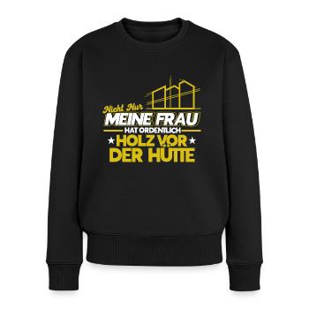 Ordentlich Holz Vor Der Hütte Bauleiter Bauherr - Frauen Premium Bio Pullover - Schwarz - Vorne - Julia (174cm)