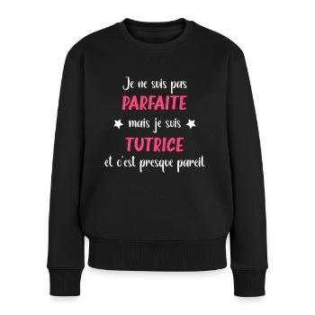 Je ne suis pas parfaite mais Tutrice - Pull Premium bio Femme - noir - Devant - Julia (174cm)