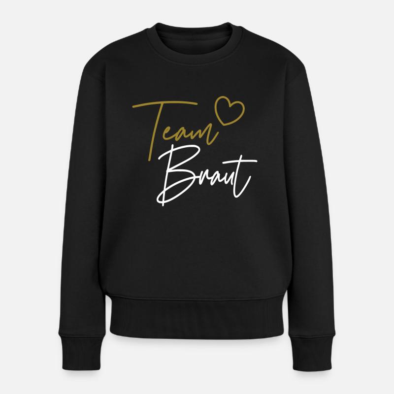 Team Braut - Frauen Premium Bio Pullover - Schwarz