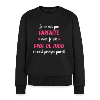 Je ne suis pas parfaite mais prof de judo - Pull Premium bio Femme - noir - Devant - Julia (174cm)