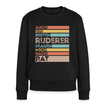 Auch die Besten Ruderer fragen mich nach Rat - Frauen Premium Bio Pullover - Schwarz - Vorne - Julia (174cm)