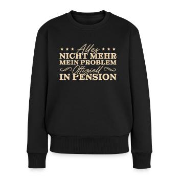 Pension Ruhestand Beamter Kollege Pensionär - Frauen Premium Bio Pullover - Schwarz - Vorne - Julia (174cm)
