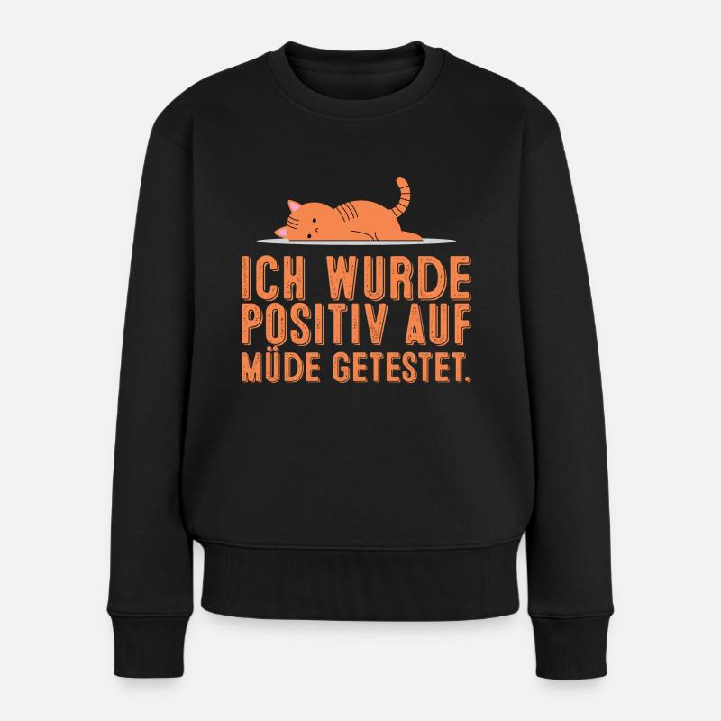 Ich wurde positiv auf müde getestet. Müde schlafen - Frauen Premium Bio Pullover - Schwarz