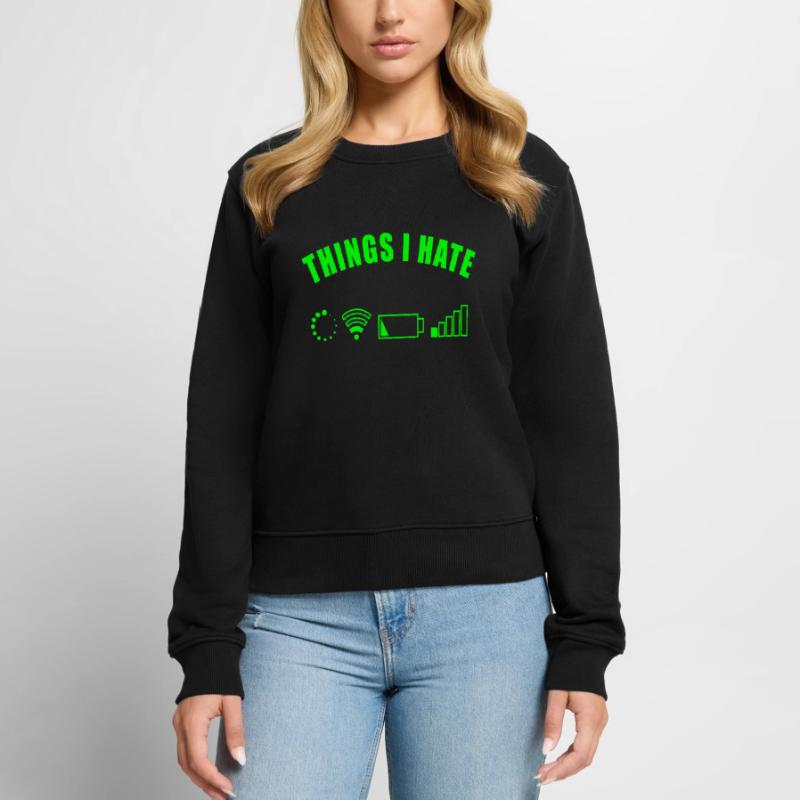 THINGS I HATE GIFT DIGITAL INTERNET NETWORK BATTERY Women's Premium Organic Jumper