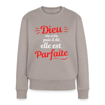 Dieu me créa puis il dit elle est parfaite - Pull Premium bio Femme - taupe - Devant - Julia (174cm)