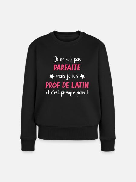 Pas parfaite mais je suis prof de latin - Pull Premium bio Femme - noir
