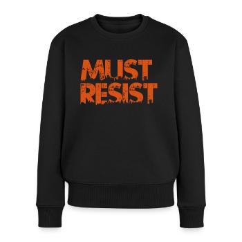 Muss widerstehen - Frauen Premium Bio Pullover - Schwarz - Vorne - Julia (174cm)