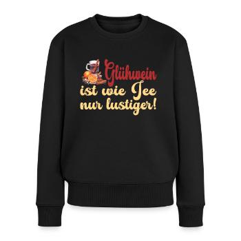 Glühwein ist wie Tee nur lustiger - Frauen Premium Bio Pullover - Schwarz - Vorne - Julia (174cm)