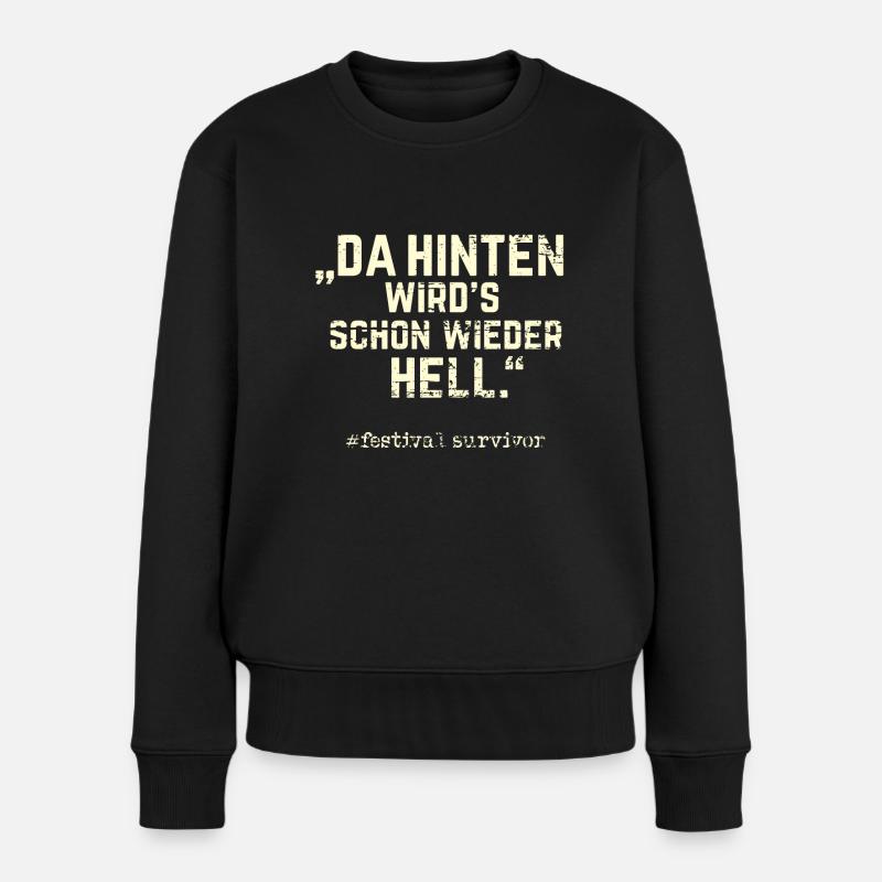 Festival T-Shirt Spruch Da hinten wird's hell - Frauen Premium Bio Pullover - Schwarz