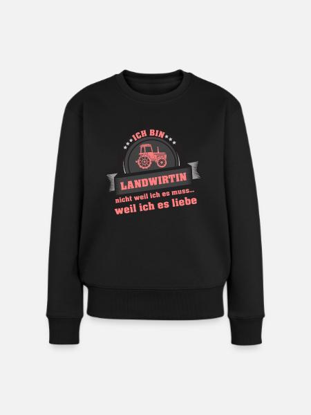 Ich bin Landwirtin - Frauen Premium Bio Pullover - Schwarz