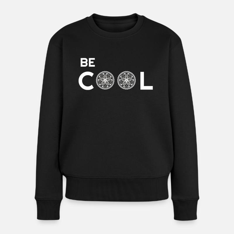 Lasst uns cool sein, cool sein, cool eiskalt sein, - Frauen Premium Bio Pullover - Schwarz