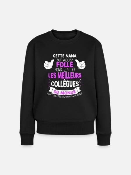 Collègue nana, humour meilleurs collègues du monde - Pull Premium bio Femme - noir