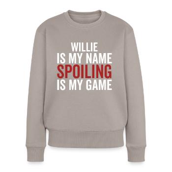 Willie ist mein Name Verderben ist mein Spiel - Frauen Premium Bio Pullover - Taupe - Vorne - Julia (174cm)