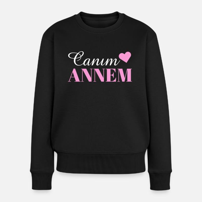CANIM ANNEM - MUTTERTAG - ANNELER GÜNÜ HEDIYESI - Frauen Premium Bio Pullover - Schwarz