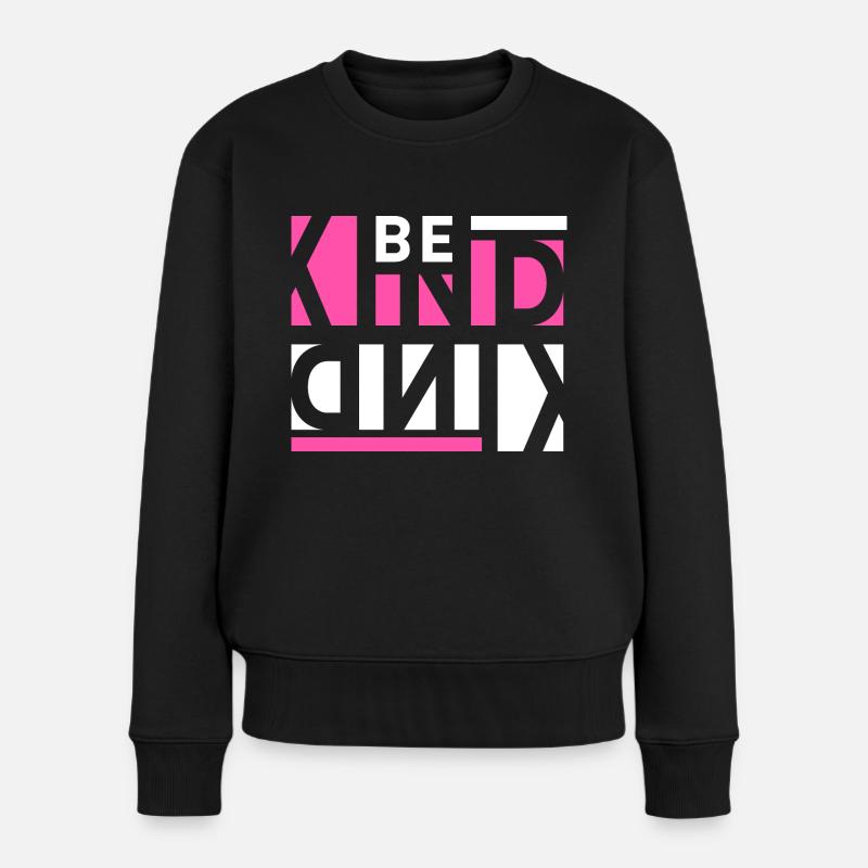Sé amable - Sudadera ecológica prémium para mujer - negro