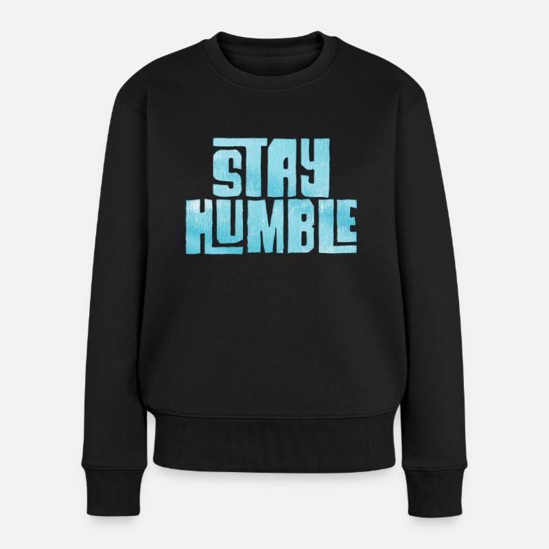 Restez humble - Pull Premium bio Femme - noir