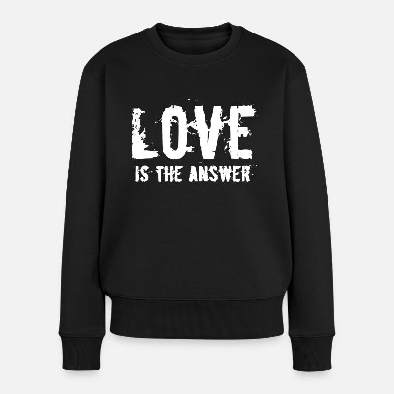 LOVE IS THE ANSWER - Frauen Premium Bio Pullover - Schwarz