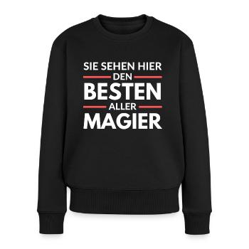 Sie sehen hier den Besten aller Magier - Frauen Premium Bio Pullover - Schwarz - Vorne - Julia (174cm)