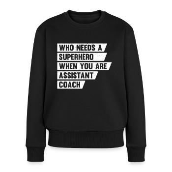 Wenn Sie Assistenztrainer sind - Frauen Premium Bio Pullover - Schwarz - Vorne - Julia (174cm)