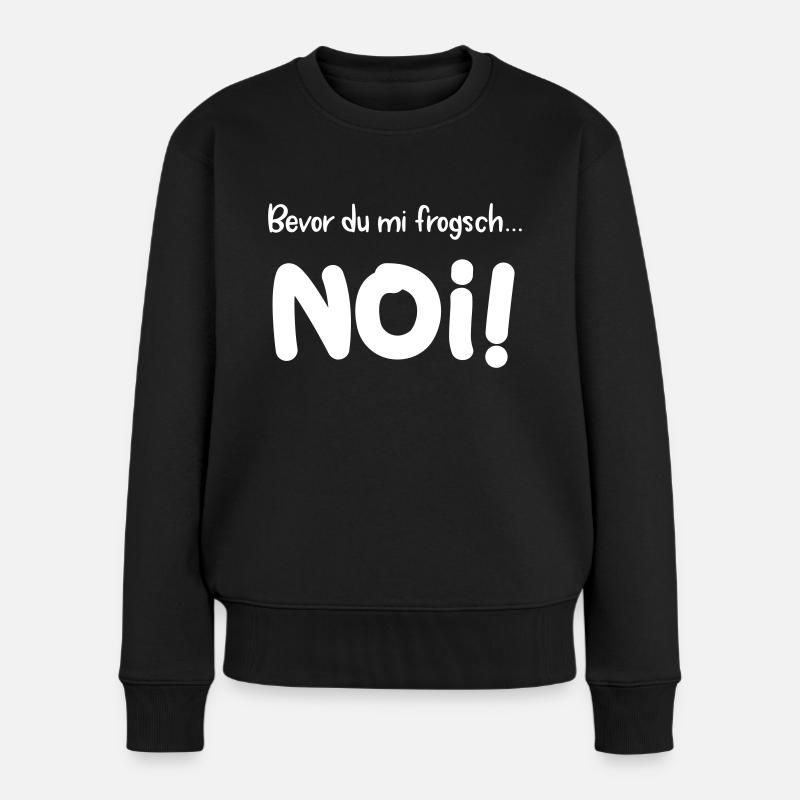 Noi! Witziges Geschenk für Schwaben - Frauen Premium Bio Pullover - Schwarz