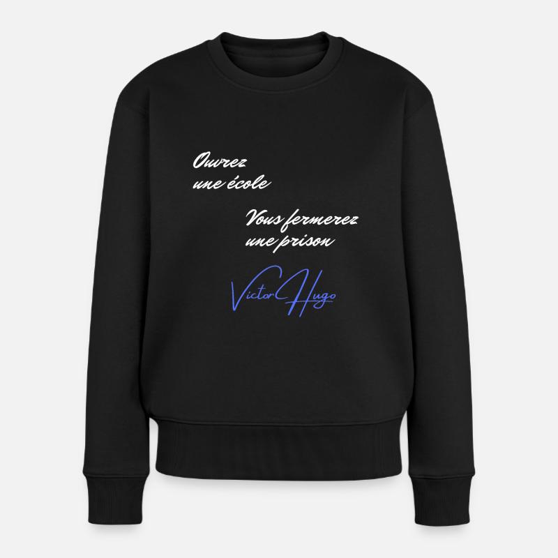 Citation Victor Hugo sur l'école - Pull Premium bio Femme - noir